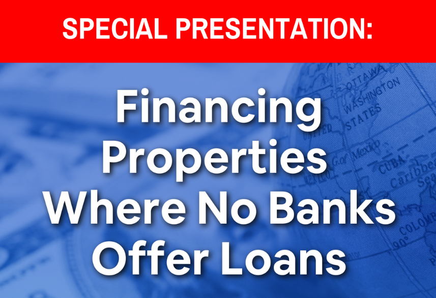 Financing Properties Where No Banks Offer Loans Financing Properties Where No Banks Offer Loans